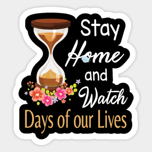 Hourglass Flowers Face Mask Stay Home And Watch Days Of Our Lives Fighting Coronavirus 2020 Sticker